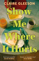 Book cover of: Show Me Where It Hurts