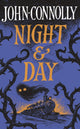 Book cover of: Night & Day. By: John Connolly
