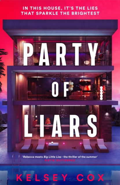 Party of Liars, a gripping new debut psychological thriller with a gothic edge from an exciting new voice in fiction 9781399739375 Kelsey Cox