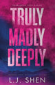 Truly Madly Deeply, the must-read enemies to lovers, best friend’s brother romance that’s intense, spicy, and addictive, from the co-author of MY DARK ROMEO 9781399743952 L.J. Shen