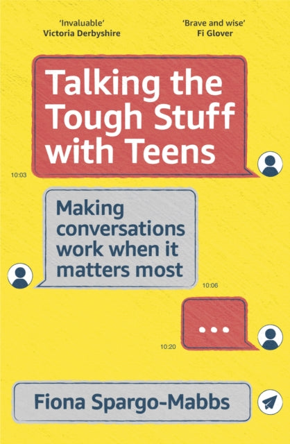 Book cover of: Talking the Tough Stuff with Teens. By: Fiona Spargo-Mabbs