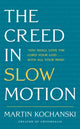 Book cover of: Creed in Slow Motion. By: Martin Kochanski