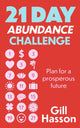Book cover of: 21 Day Abundance Challenge. By: Gill Hasson