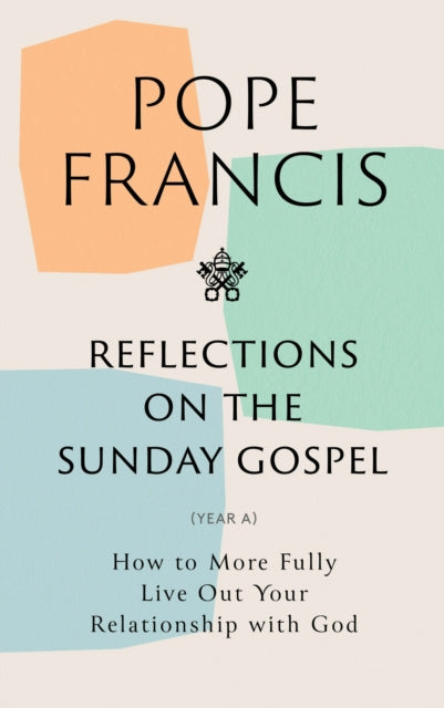 Book cover of: Reflections on the Sunday Gospel (YEAR A)