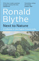 Next to Nature, A Lifetime in the English Countryside 9781399804691 Ronald Blythe