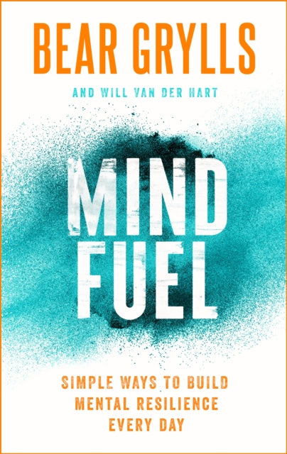 Book cover of: Mind Fuel. By: Bear Grylls