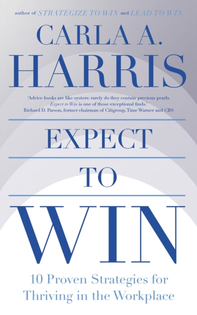 Book cover of: Expect to Win. By: Carla Harris