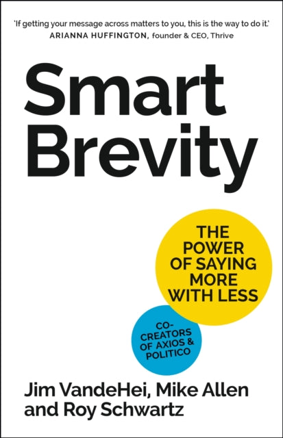 Smart Brevity, The Power of Saying More with Less 9781399809641 Roy Schwartz