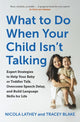 Book cover of: What to Do When Your Child Isn’t Talking. By: Nicola Lathey