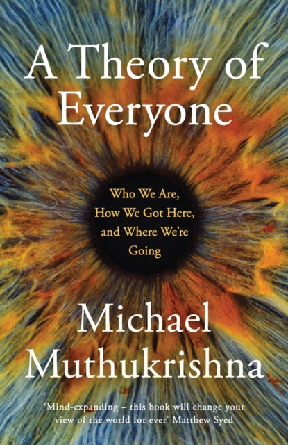 Book cover of: Theory of Everyone. By: Michael Muthukrishna