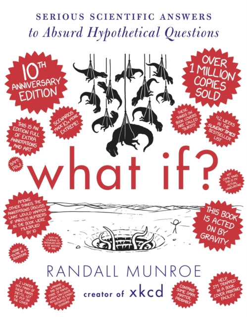 What If? 10th Anniversary Edition, Serious Scientific Answers to Absurd Hypothetical Questions 9781399818964 Randall Munroe