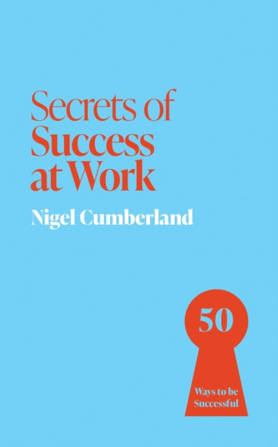 Book cover of: Secrets of Success at Work