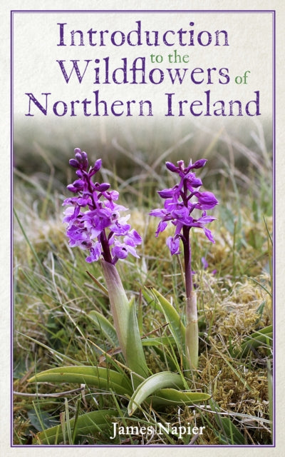 Book cover of: Introduction to the Wildflowers of Northern Ireland