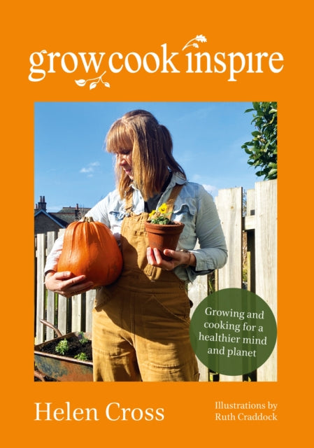Book cover of: Grow, Cook, Inspire