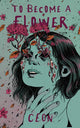 Book cover of: To Become a Flower