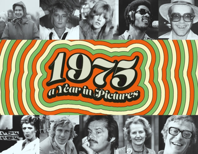 Book cover of: 1975 A Year In Pictures