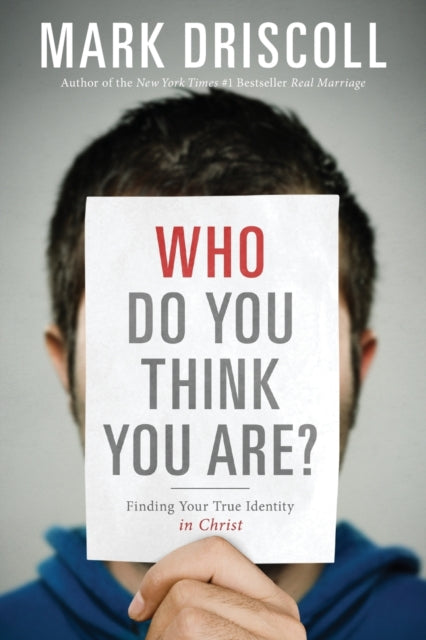 Book cover of: Who Do You Think You Are?. By: Mark Driscoll