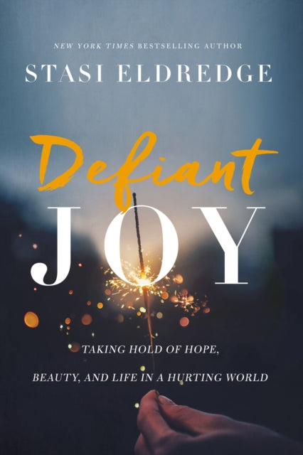 Book cover of: Defiant Joy. By: Stasi Eldredge