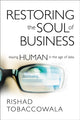 Book cover of: Restoring the Soul of Business. By: Rishad Tobaccowala