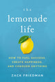 Book cover of: Lemonade Life. By: Zack Friedman