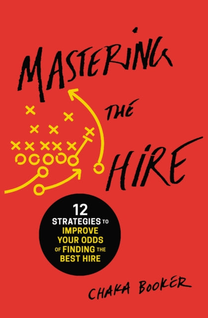 Book cover of: Mastering the Hire. By: Chaka Booker