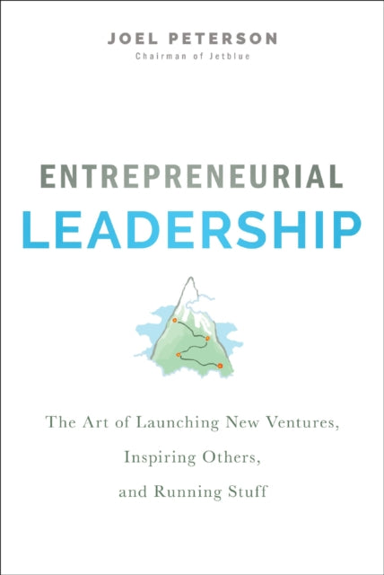 Book cover of: Entrepreneurial Leadership. By: Joel Peterson
