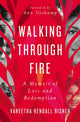 Book cover of: Walking Through Fire. By: Vaneetha Rendall Risner