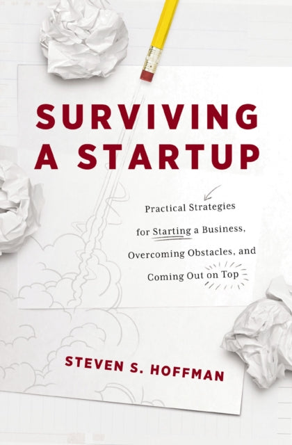 Book cover of: Surviving a Startup. By: Steven S. Hoffman