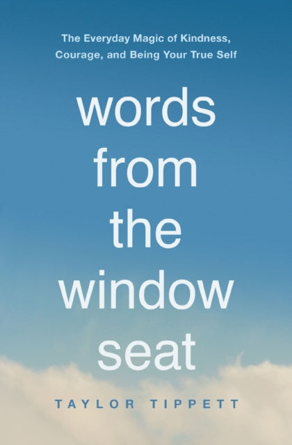 Book cover of: Words from the Window Seat. By: Taylor Tippett