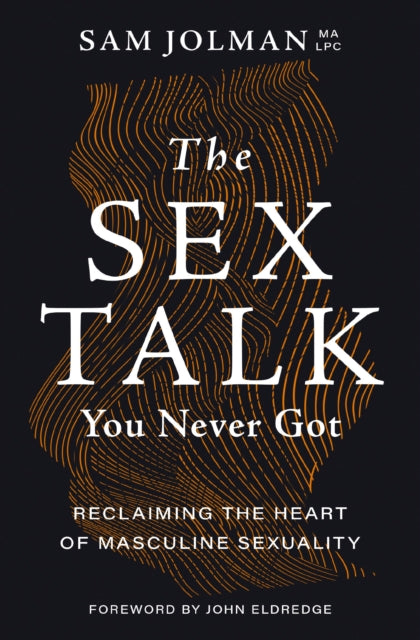 Book cover of: Sex Talk You Never Got. By: Sam Jolman