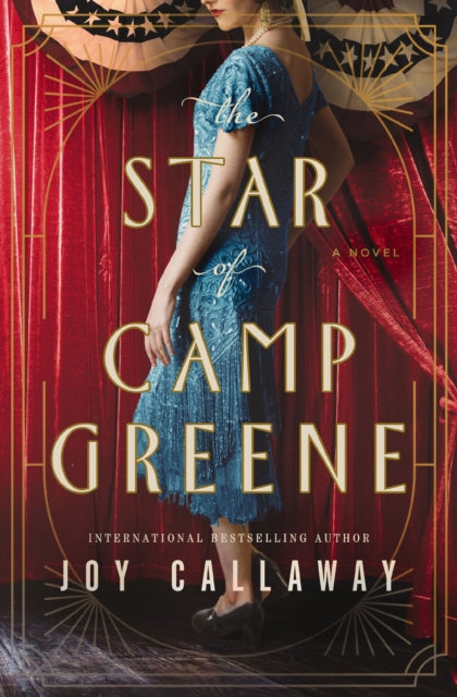 Star of Camp Greene, A Novel of WWI 9781400244331 Joy Callaway