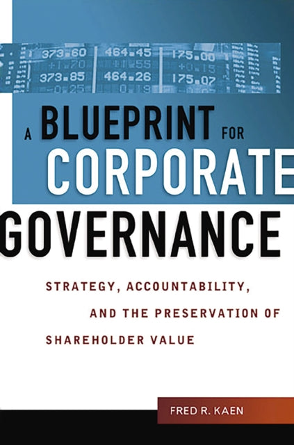 Book cover of: Blueprint for Corporate Governance. By: Fred Kaen