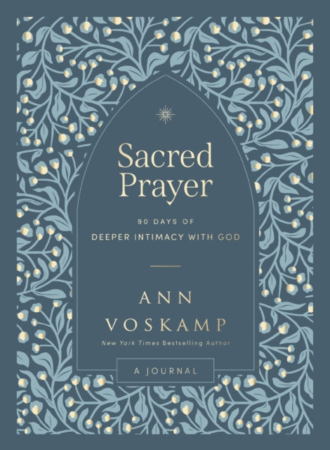 Book cover of: Sacred Prayer. By: Ann Voskamp