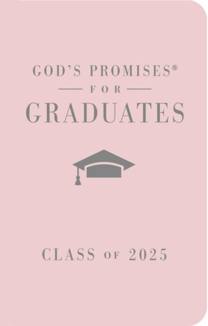 Book cover of: God's Promises for Graduates: Class of 2025 - Pink NKJV. By: Jack Countryman