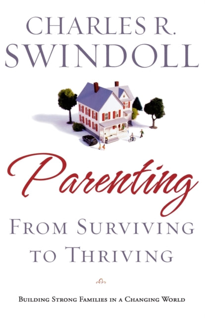 Book cover of: Parenting: From Surviving to Thriving