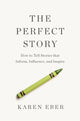 Book cover of: Perfect Story. By: Karen Eber