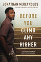 Book cover of: Before You Climb Any Higher