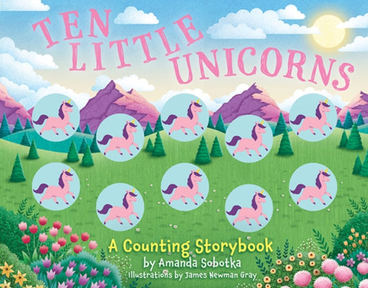 Book cover of: Ten Little Unicorns. By: Amanda Sobotka