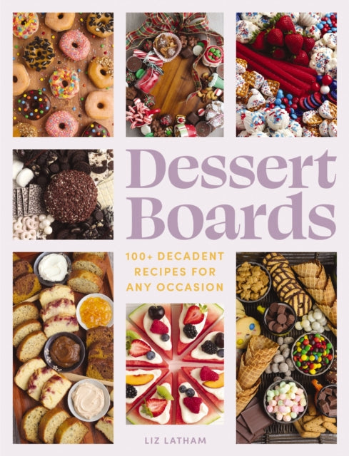 Book cover of: Dessert Boards. By: Elizabeth Latham