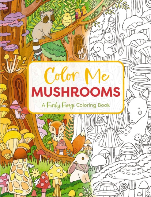 Book cover of: Color Me Mushrooms. By: Editors of Cider Mill Press