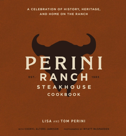 Book cover of: Perini Ranch Steakhouse Cookbook