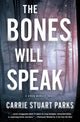 Book cover of: Bones Will Speak. By: Carrie Stuart Parks