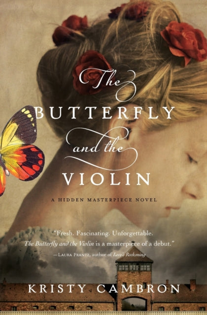Book cover of: Butterfly and the Violin. By: Kristy Cambron