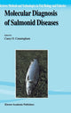Book cover of: Molecular Diagnosis of Salmonid Diseases. By: Carey O. Cunningham