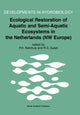 Book cover of: Ecological Restoration of Aquatic and Semi-Aquatic Ecosystems in the Netherlands (NW Europe)
