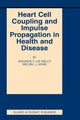 Book cover of: Heart Cell Coupling and Impulse Propagation in Health and Disease
