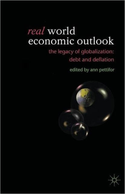 Book cover of: Real World Economic Outlook. By: Ann Pettifor