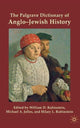 Book cover of: Palgrave Dictionary of Anglo-Jewish History