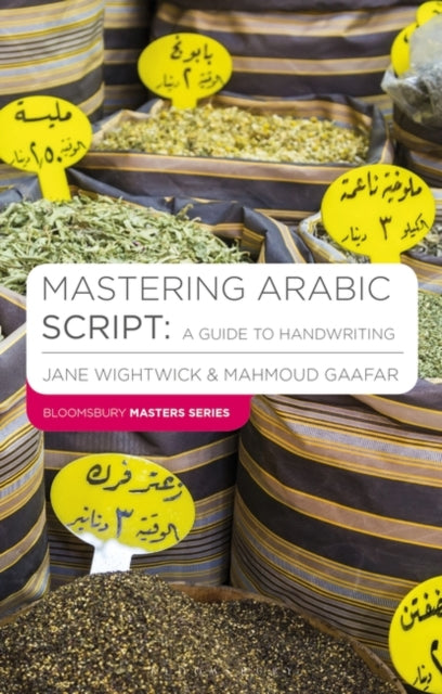 Book cover of: Mastering Arabic Script: A Guide to Handwriting. By: Jane Wightwick