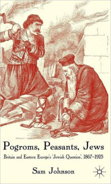 Book cover of: Pogroms, Peasants, Jews. By: Sam Johnson